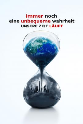 Immer noch eine unbequeme Wahrheit - Unsere Zeit läuft