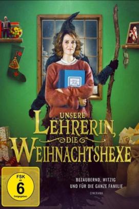 Unsere Lehrerin, die Weihnachtshexe