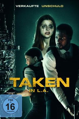 Taken in L.A. - Verkaufte Unschuld