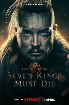 The Last Kingdom: Seven Kings Must Die