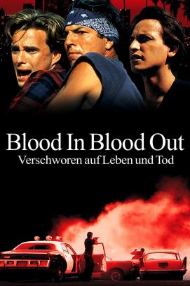 Blood In Blood Out - Verschworen auf Leben und Tod