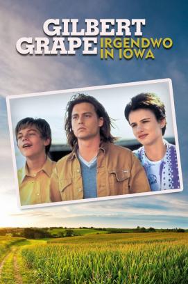 Gilbert Grape - Irgendwo in Iowa