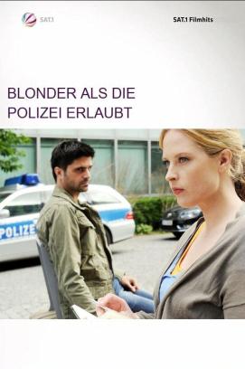 Blonder als die Polizei erlaubt