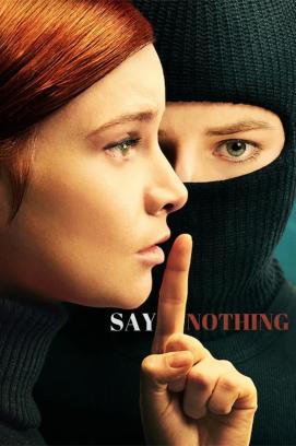 Say Nothing - Staffel 1 *Subbed*