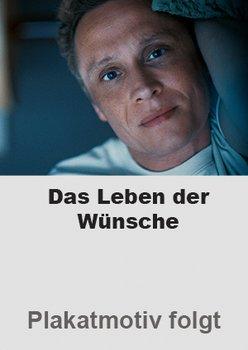 Das Leben der Wünsche